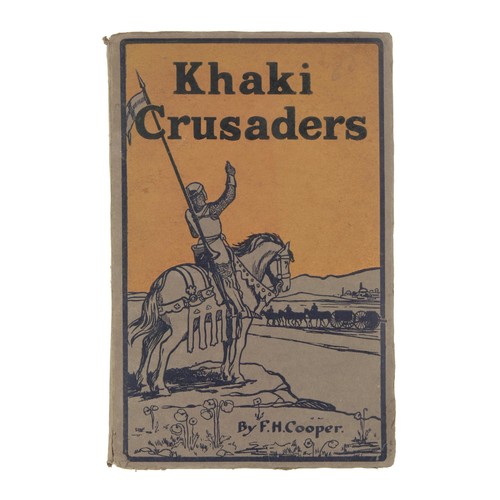 836 - KHAKI CRUSADERS: WITH THE SOUTH AFRICAN ARTILLERY IN EGYPT AND PALESTINE by F. H. Cooper