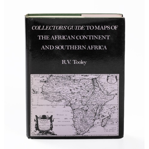 38 - COLLECTORS' GUIDE TO THE MAPS OF THE AFRICAN CONTINENT AND SOUTHERN AFRICA by R. V. Tooley