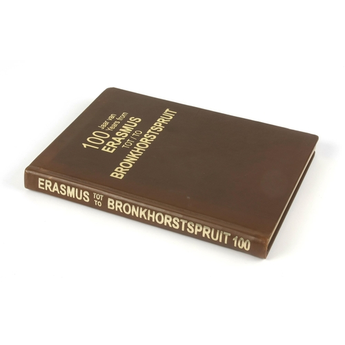 36 - 100 YEARS FROM ERASMUS TO BRONKHORSTSPRUIT (LIMITED EDITION, DELUXE BINDING)