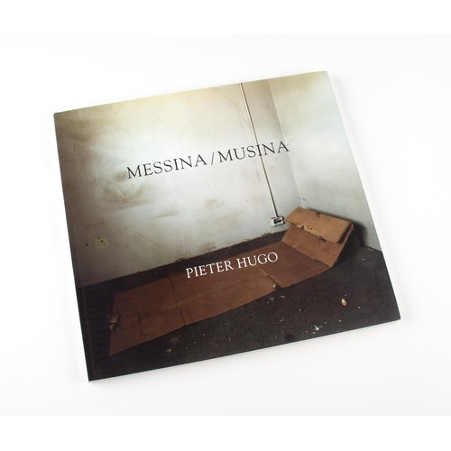 110 - PIETER HUGO: MESSINA/MUSINA by Stacy Hardy and Joanna Lehan (eds.)