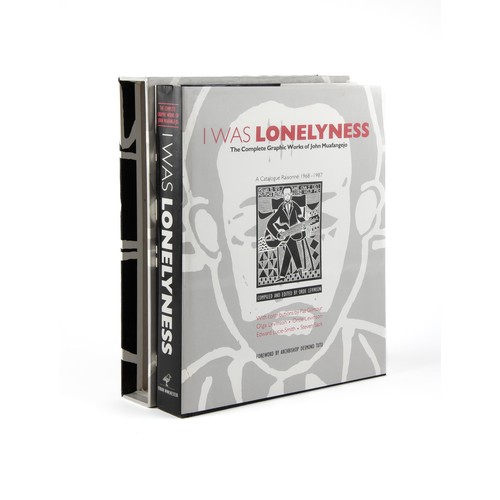 119 - I WAS LONELYNESS: THE COMPLETE GRAPHIC WORKS OF JOHN MUAFANGEJO - A CATALOGUE RAISONNE 1968 -1987 by... 