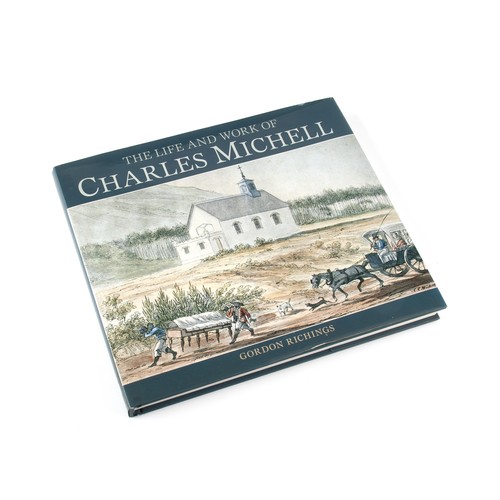 135 - THE LIFE AND WORKS OF CHARLES MICHELL by Gordon Richings