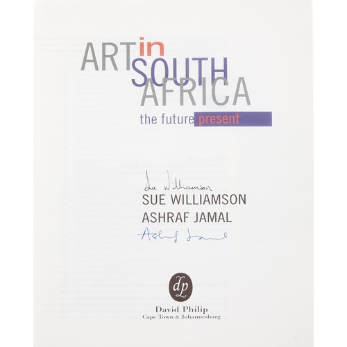 23 - ART IN SOUTH AFRICA, THE FUTURE PRESENT (SIGNED BY BOTH AUTHORS) by Sue Williamson and Ashraf Jamal