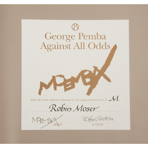 40 - GEORGE PEMBA, AGAINST ALL ODDS (DELUX EDITION, NUMBERED and SIGNED) by Hudleston, Sarah