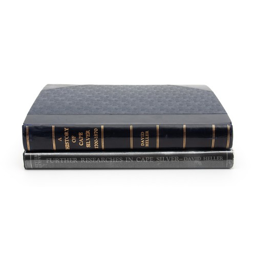 34 - A HISTORY OF CAPE SILVER 1700-1870 (SIGNED) & FURTHER RESEARCHES IN CAPE SILVER by David Heller ... 