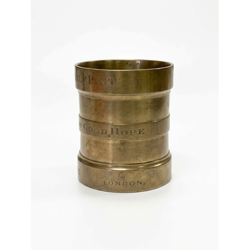17 - A VICTORIAN BRASS ALLOY IMPERIAL STANDARD MEASURE FOR HALF PINT, POTTER DE GRAVE & CO, LONDON, 1... 