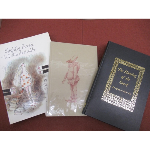 366 - Three volumes, ' The Hunting of Snark ' by Lewis Carroll, illustrated by Harold James, a signed limi... 