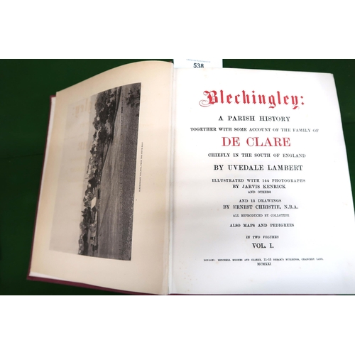 538 - Uvedale Lambert, two volumes, ' Blechingley,  A Parish History ', together with some account of the ... 