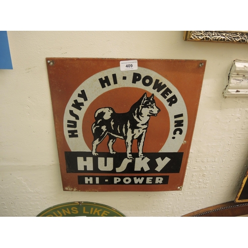 409 - Reproduction enamel sign, Husky Hi-Power, 38 x 36cm