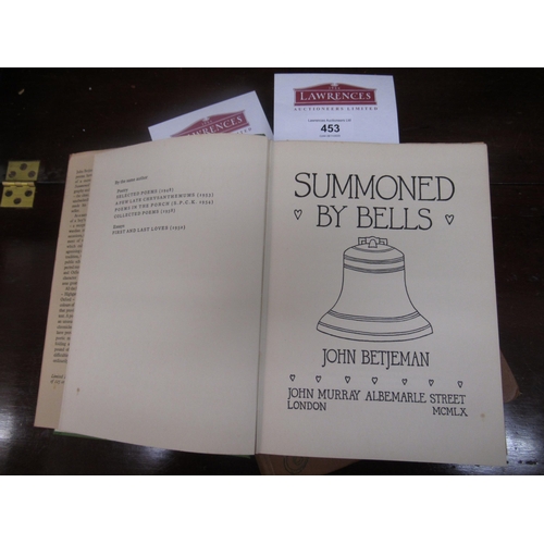 453 - One volume, ' Summoned by Bells ' by John Betjeman, First Edition, 1960, with dust cover and another... 