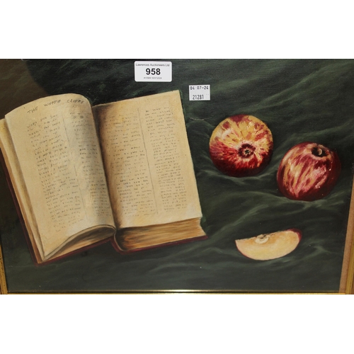 958 - Oil on paper, still life, study of a book and apples, together with a watercolour, river landscape a... 