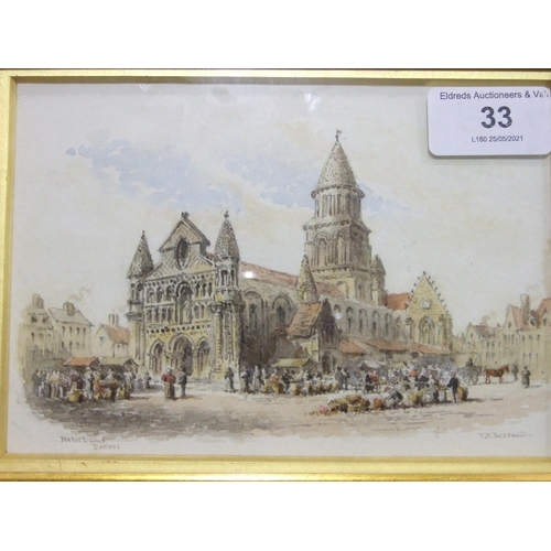 33 - Francis P Baraud (1824-1901) NOTRE DAME, POITIERS Signed and titled watercolour, 11 x 16cm and a com... 