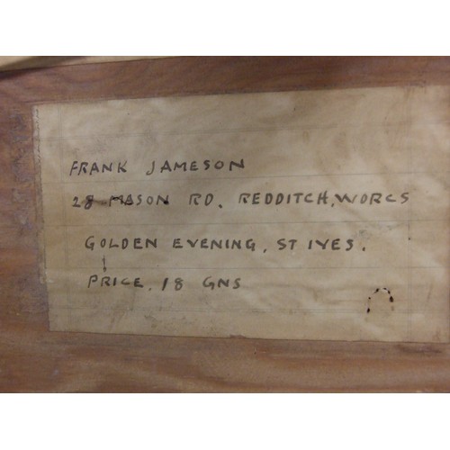 58 - Frank Jameson (1899-1968) GOLDEN EVENING ST IVES Signed oil on board, titled on paper label verso, 4... 
