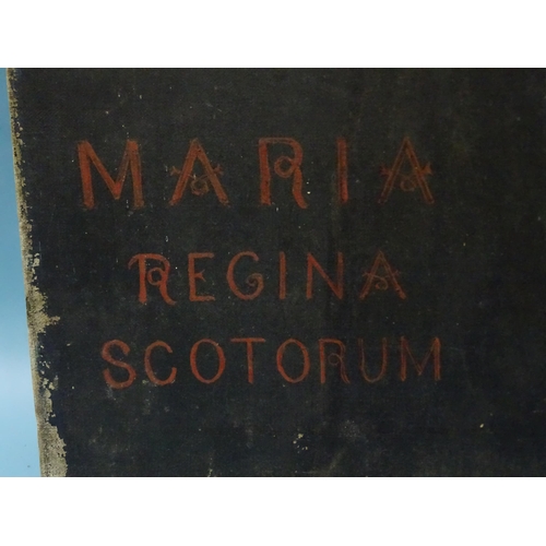 6 - 19th century English School PORTRAIT OF MARY QUEEN OF SCOTS, INSCRIBED MARIA REGINA SCOTORUM Oil on ... 