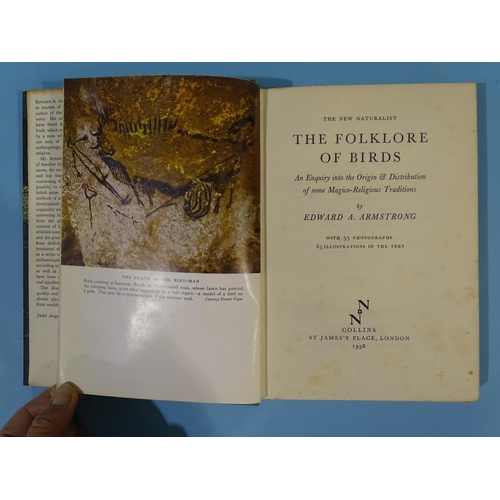 35 - Armstrong (Edward A), The Folklore of Birds, 1st edn, dwrp, cl gt, 8vo, 1958, with, Ford (E B), Butt... 