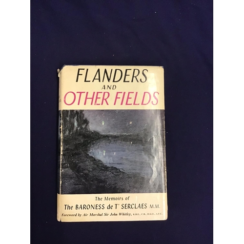 55 - 1st Edition of 'Flanders and other Fields' by Baroness De T'Serclaes MM, published 1964 with dust ja... 