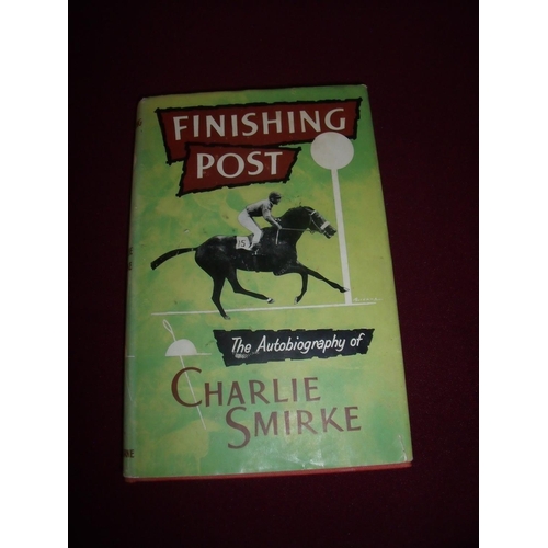 771 - Hardback copy of 'Finishing Post The Autobiography of Charlie Smirke' with signed card inset signed ... 