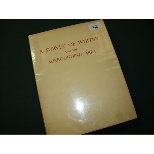 139 - 'Survey of Whitby and the Surrounding Area' published by The Shakespeare Head Press Eton Windsor 195... 