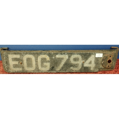 75 - Mounted early number plate EOG 794