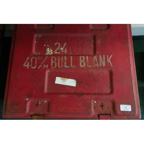 42 - Military red painted ammo tin for 40MM Guns Bull Blank