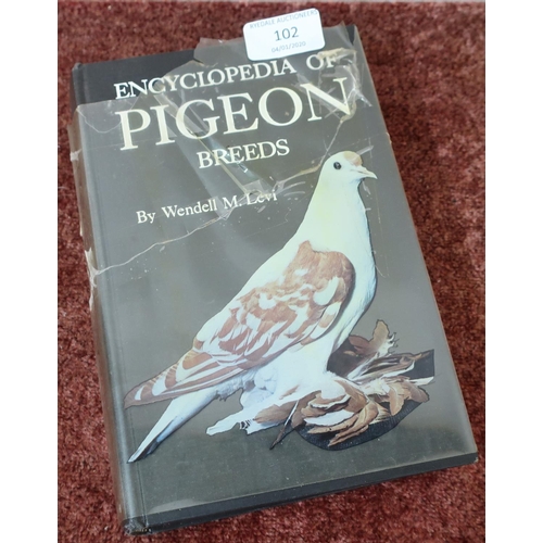 102 - The Encyclopedia of Pigeon Breeds by Wendell M. Levi, published by T.F.H Publications