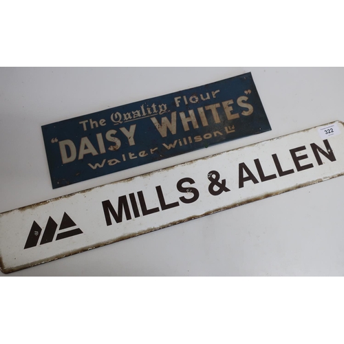 322 - Enamel Mills and Alan rectangular sign and a pressed tin Daisy Whites Quality Flour Walter Wilson Lt... 