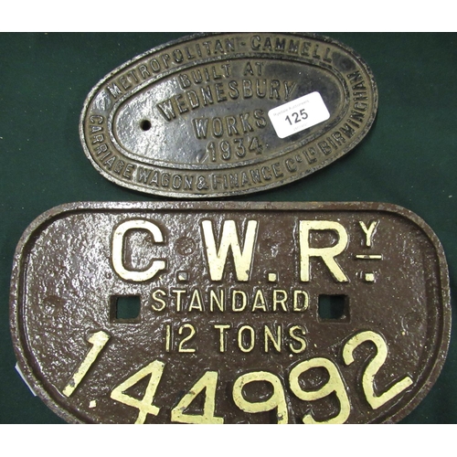 125 - GWR wagon plate and a Met-Cammell wagon plate dated 1934