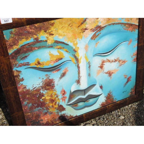 537 - Rav Wilding Collection - framed contemporary oil on canvas of Buddhas face signed POL W70 1/2cm L621... 