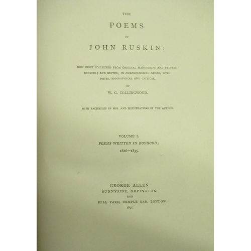 779 - The Poems of John Ruskin vols. 1 & 2, collected by W.G. Collingwood, pub. George Allen, Orpington an... 