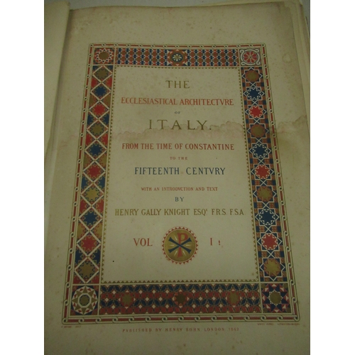 183 - Henry Gally Knight Esq. F.R.S. F.S.A.:The Ecclesiastical Architecture of Italy. - From the time of C... 