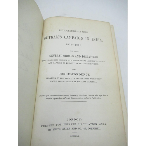 1304 - Lieut.-General Sir James Outrams Campaign in India 1857-58 comprising General Orders and Dispatches ... 