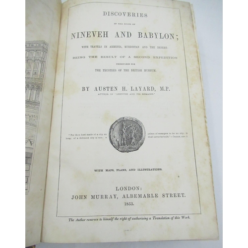 1328 - Layard (Austen H.) Discoveries in the Ruins of Nineveh and Babylon with Travels in Armenia Kurdistan... 