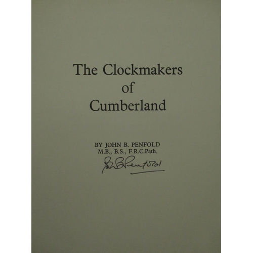 410 - Penfold (John B.) The Clockmakers of Cumberland, 1st Edition 1977 No.99 Signed, Brant Wright Associa... 