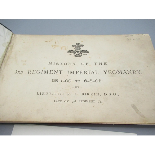 649 - Birkin(Lieut. Col. R.L.) History of the 3rd Regiment Imperial Yeomanry, J. & J. Vice 1905, hardback ... 