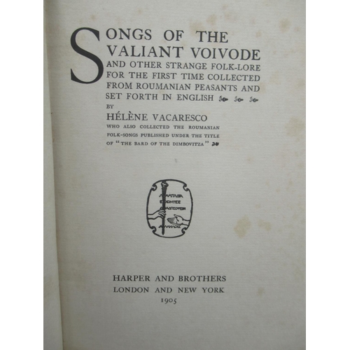882 - Vacaresco (Helene) Songs of the Valiant Voivode and Other Strange Folk-Lore for the First Time Colle... 