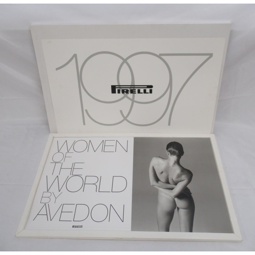 869 - Pirelli 'In Praise of Women' 1994 calendar and a Pirelli 1997 'Women of World by Avedon' calendar (2... 