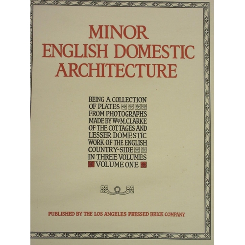 940 - Minor English Domestic Architecture, Being a Collection of Plates from Photographs Made By Wm. M. Cl... 