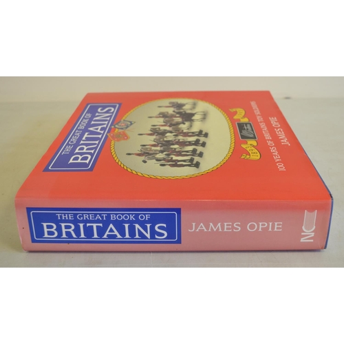 717 - Three books concerning model soldiers to include The Great Book Of Britain's 1893-1993 by James Opie... 