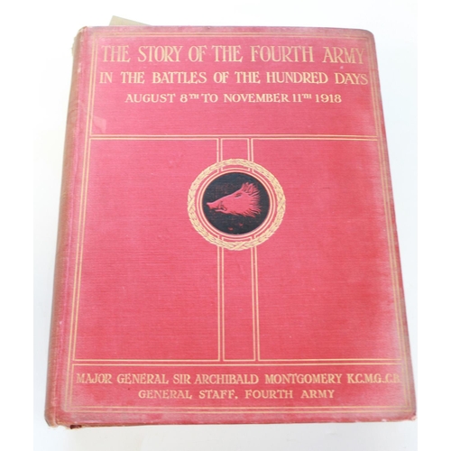 1517 - Montgomery, Major General Sir Archibald, 'The Story of the Fourth Army in the Battles of the Hundred... 