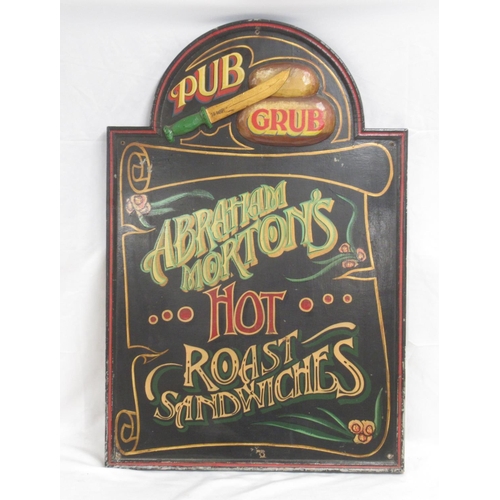 395 - 'Pub Grub Abraham Mortons Hot Roast Sandwiches' wood sign 92cm x 61 cm, 'Victoria Registered at Birm... 