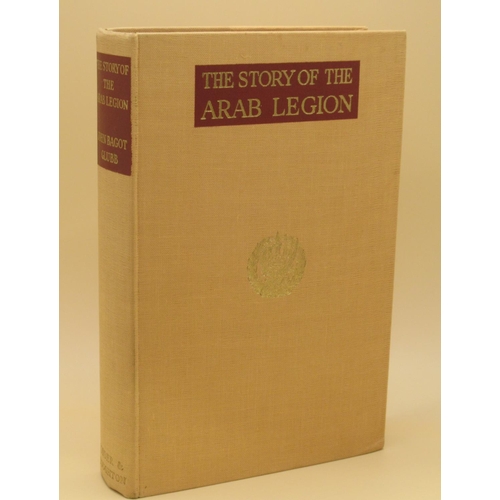 245 - Bagot Glubb (Brigadier John) The Story of the Arab Legion, 1st Edition 1948, Hodder & Stoughton, har... 