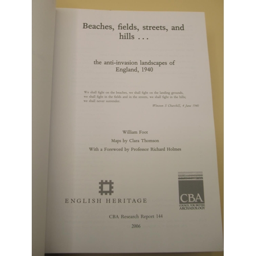 247 - Foot (William) Beaches fields streets and hills the anti-invasion landscapes of England 1940, Publis... 