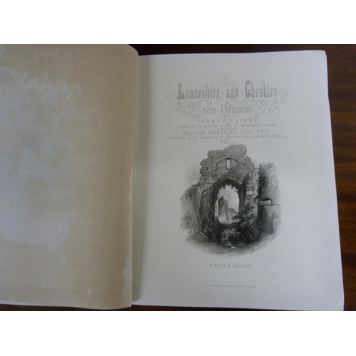 32 - <strong>BAINES THOMAS.</strong> Lancashire & Cheshire Past & Present. 2 vols. in four. Eng. ...