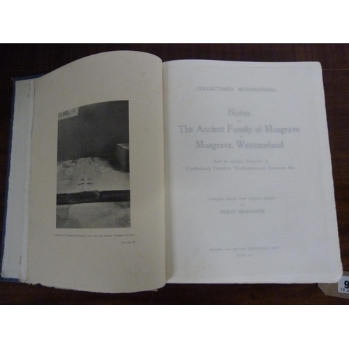 97 - MUSGRAVE PERCY. Collectanea Musgraviana, Notes on the Ancient Family of Musgrave of Musgrave, Westmo... 