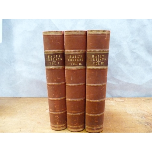 136 - HALL MR & MRS S. C.  Ireland, Its Scenery, Character, etc. 3 vols. Many eng. plates, text illus.... 