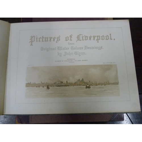 117 - CLYNN JOHN.  Pictures of Liverpool From Original Water Colour Drawings. Col. plates. Oblon... 