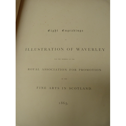 165 - ROYAL ASSOC. FOR ... THE FINE ARTS IN SCOTLAND. Illustrations of Waverley & Illustrations of the... 