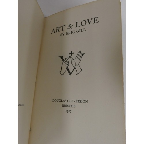 124 - GOLDEN COCKEREL PRESS.  Gill Eric.  Art & Love. Ltd. ed. 132/260 signed by Gill. ... 