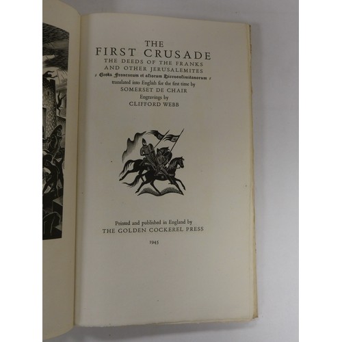 140 - GOLDEN COCKEREL PRESS.  De Chair Somerset (Trans).  The First Crusade, The Deeds of the Franks &... 