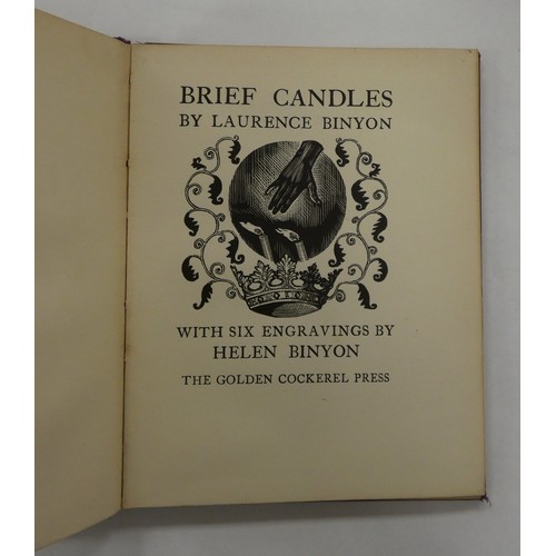 143 - GOLDEN COCKEREL PRESS.  Binyon Laurence.  Brief Candles. Unlimited ed. Wood engs. by Helen Binyon. S... 